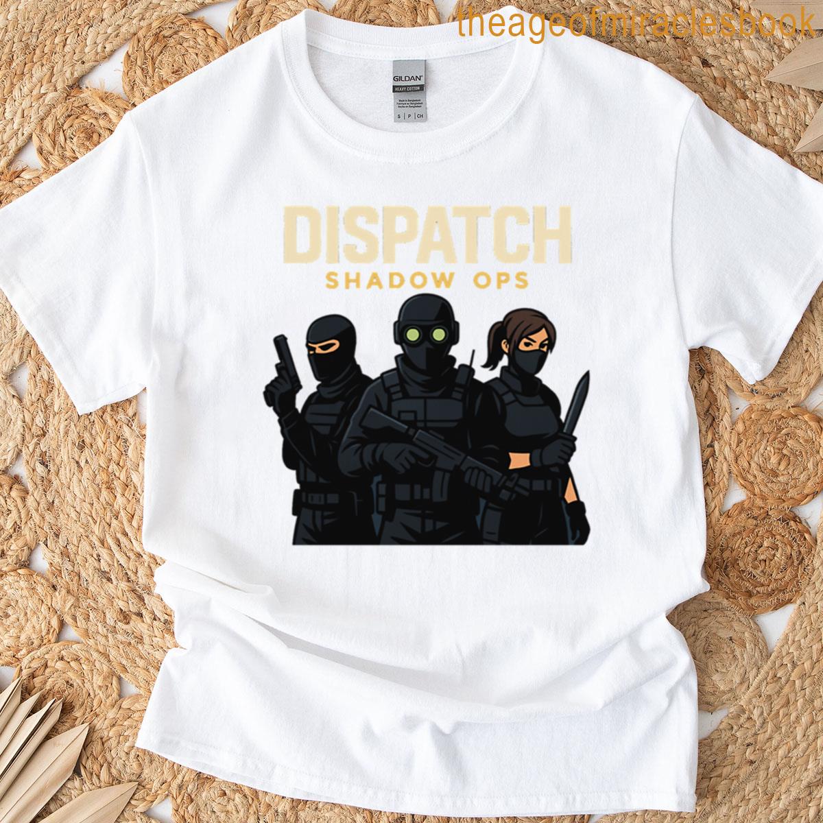 Dispatch Shadow Ops 2025 Stealth Tactical Team Illustration T-shirt