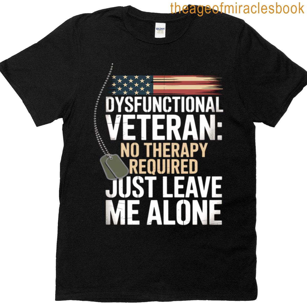 Dysfunctional Veteran T-shirt Dysfunctional Veteran T-shirt