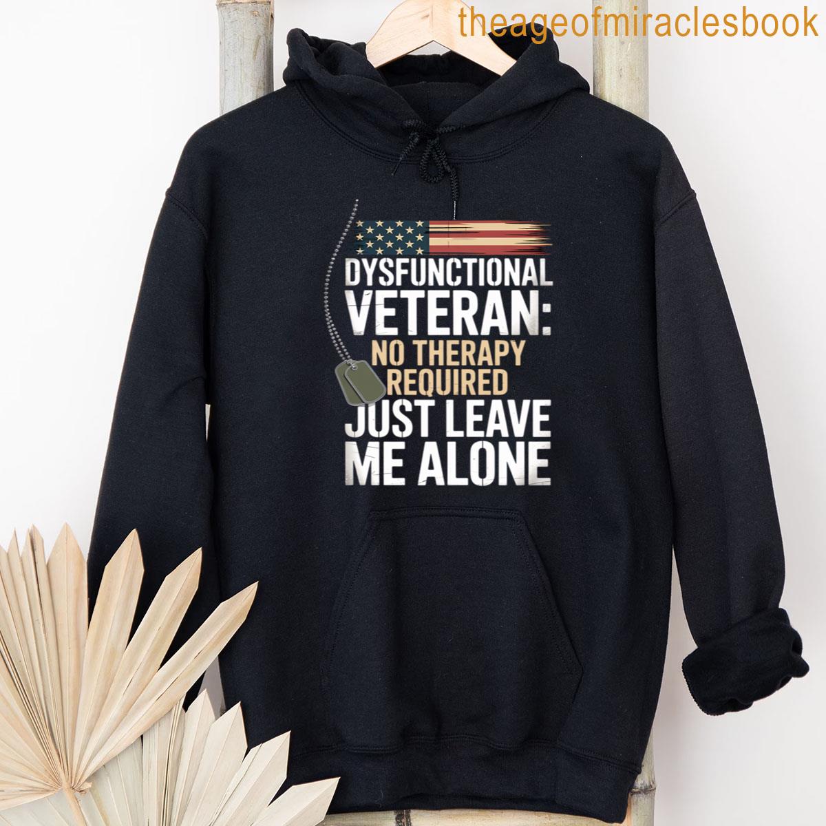 Alternative view of Dysfunctional Veteran T-shirt
