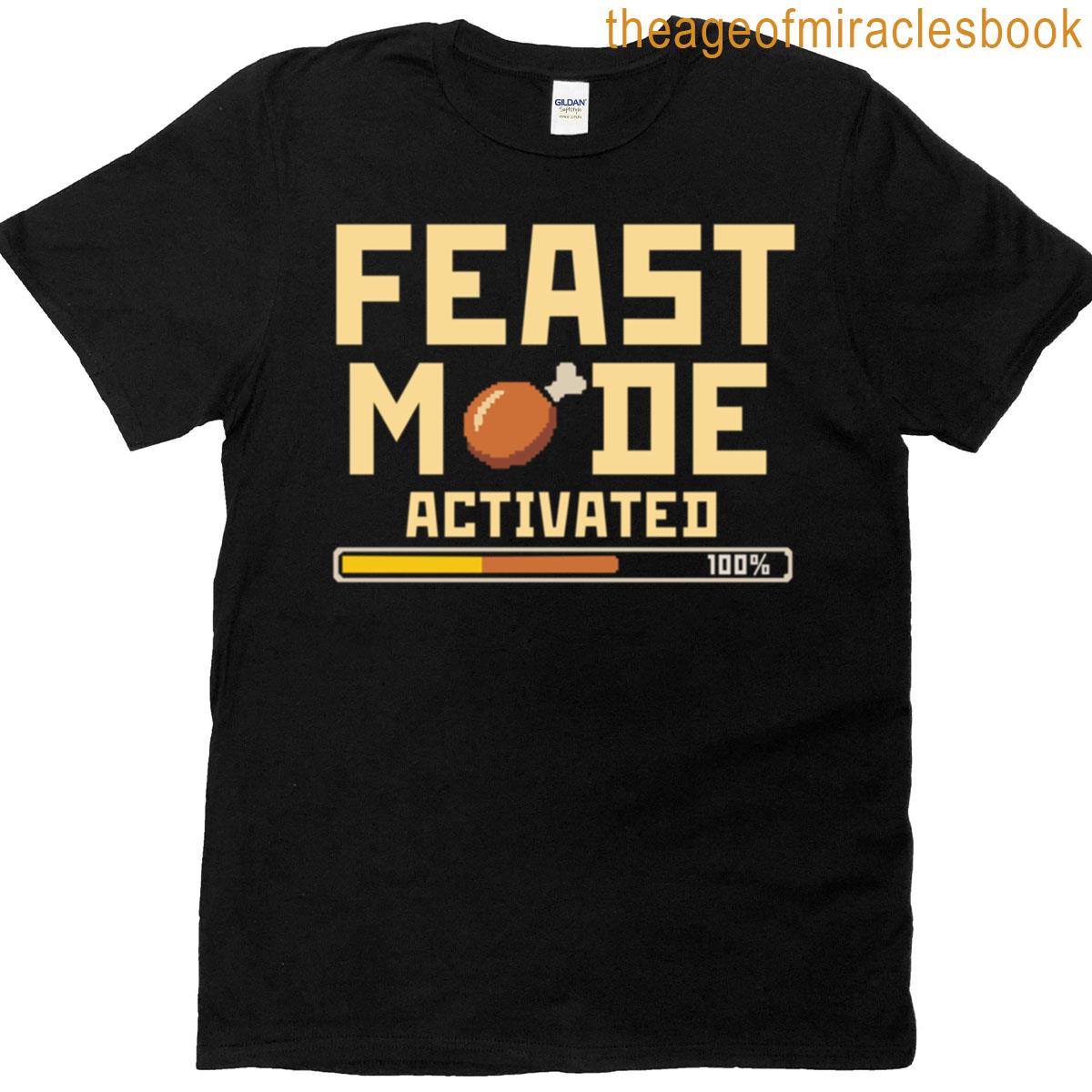 Feast Mode Activated Pixel Turkey Gamer Thanksgiving T-shirt