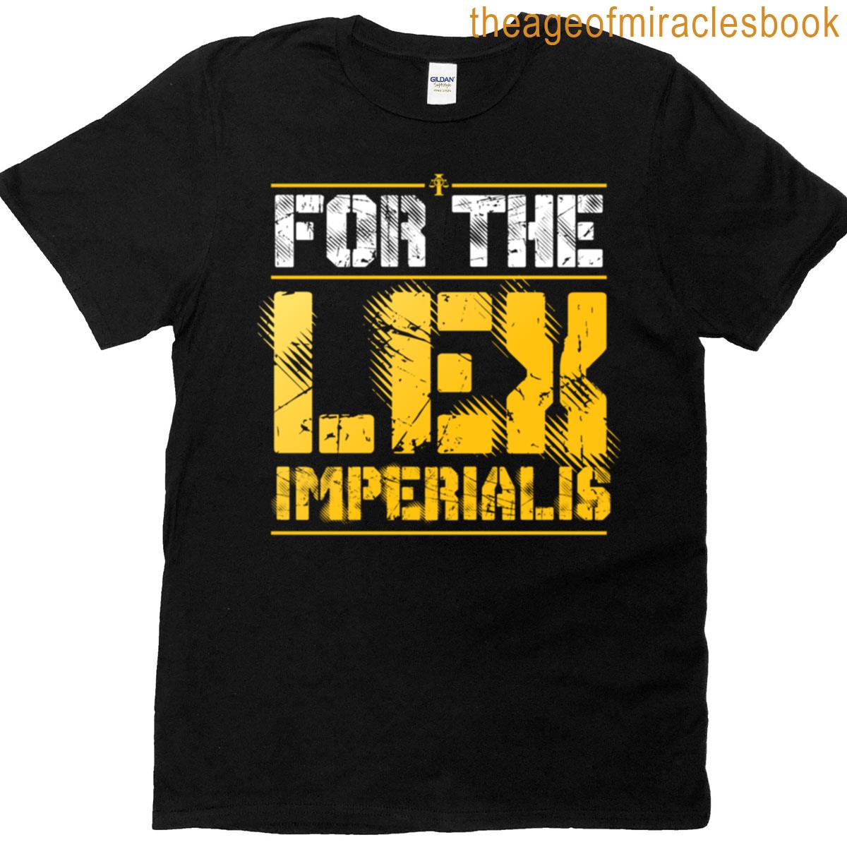 For The Lex Imperialis T-shirt