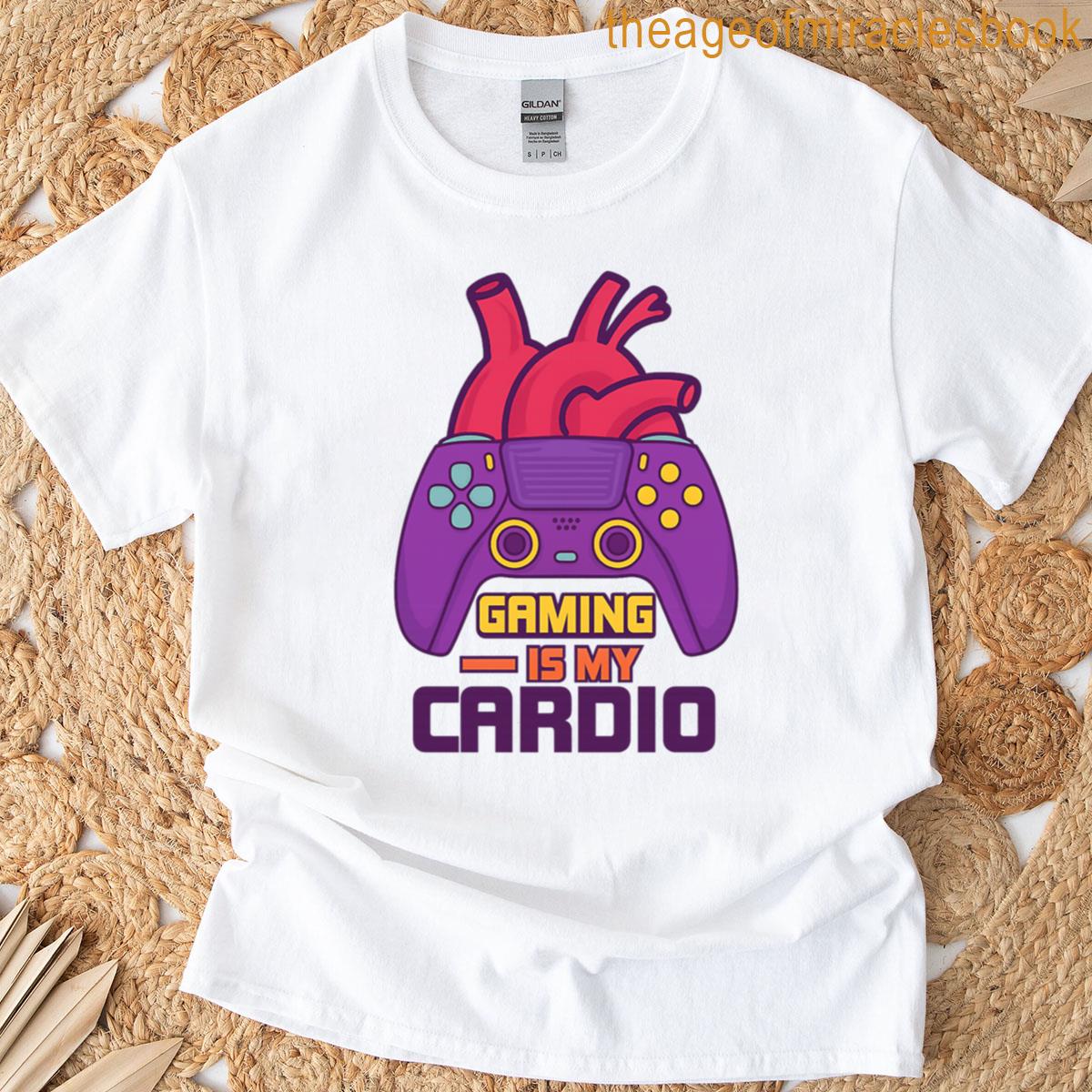Gaming Is My Cardio T-shirt