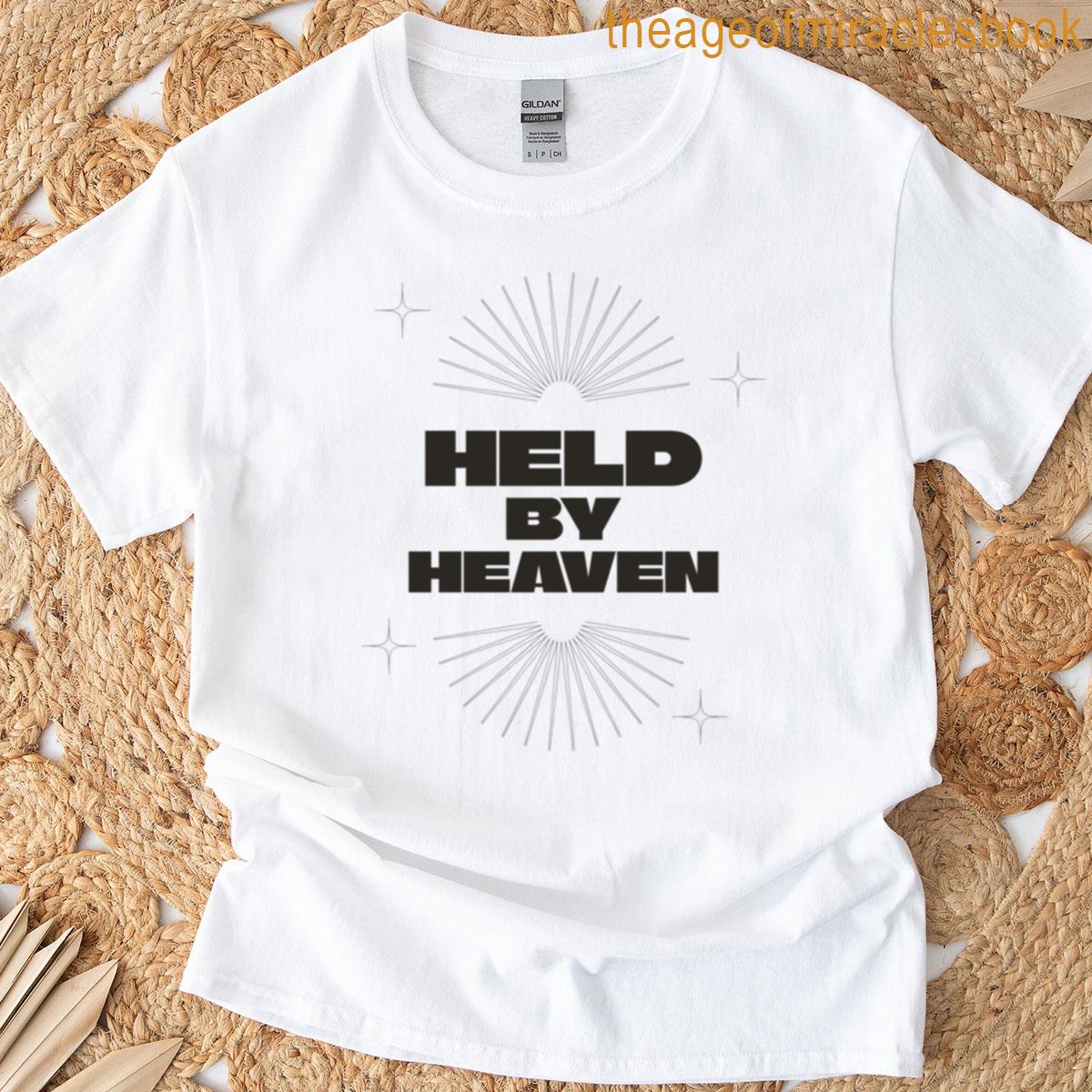 Held By Heaven Christian T-shirt