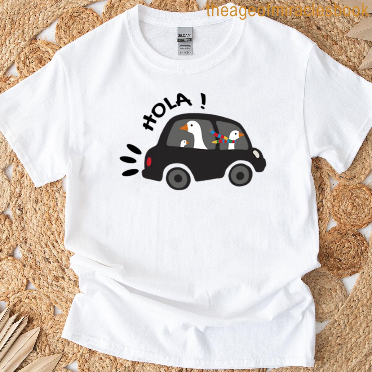 Hola Silly Geese T-shirt