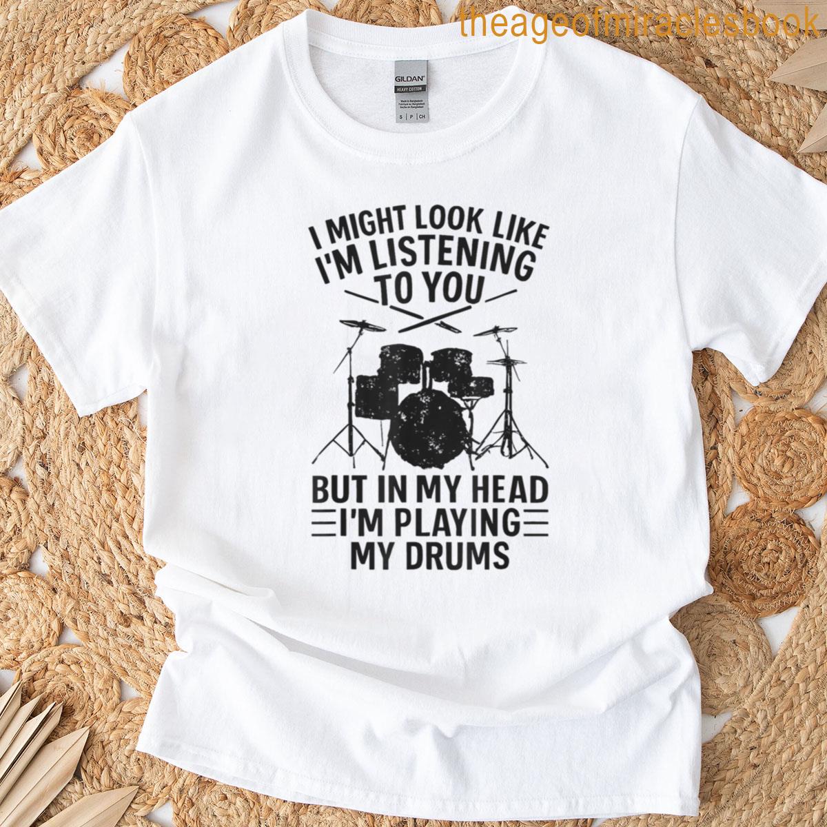 Im Playing My Drums Cool Drummer T-shirt