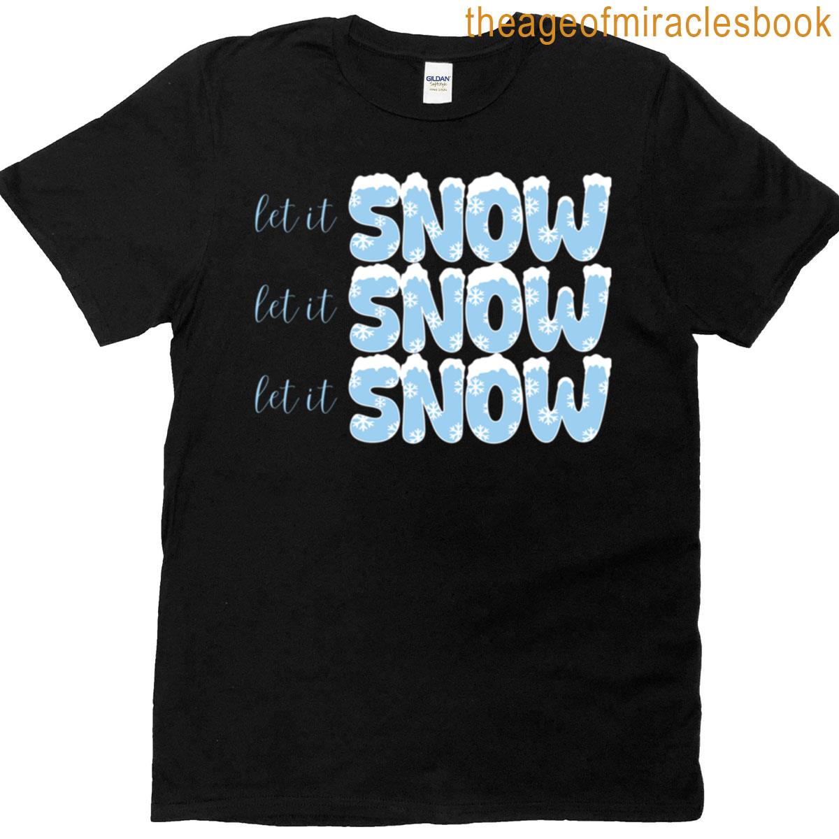 Let It Snow T-shirt