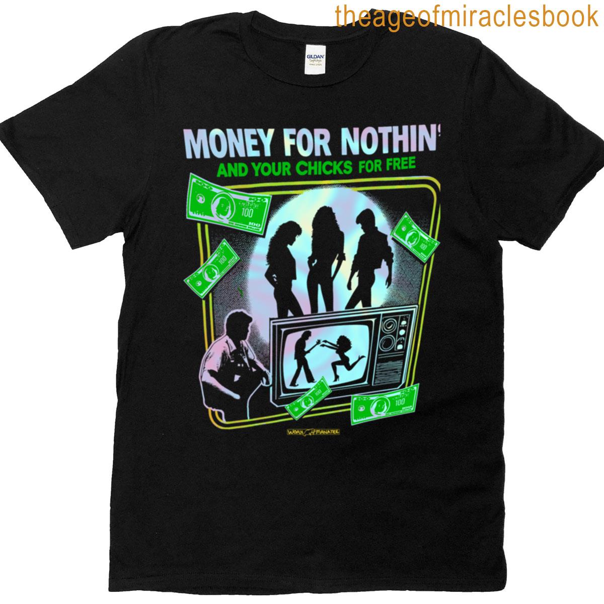 Money For Nothing T-shirt