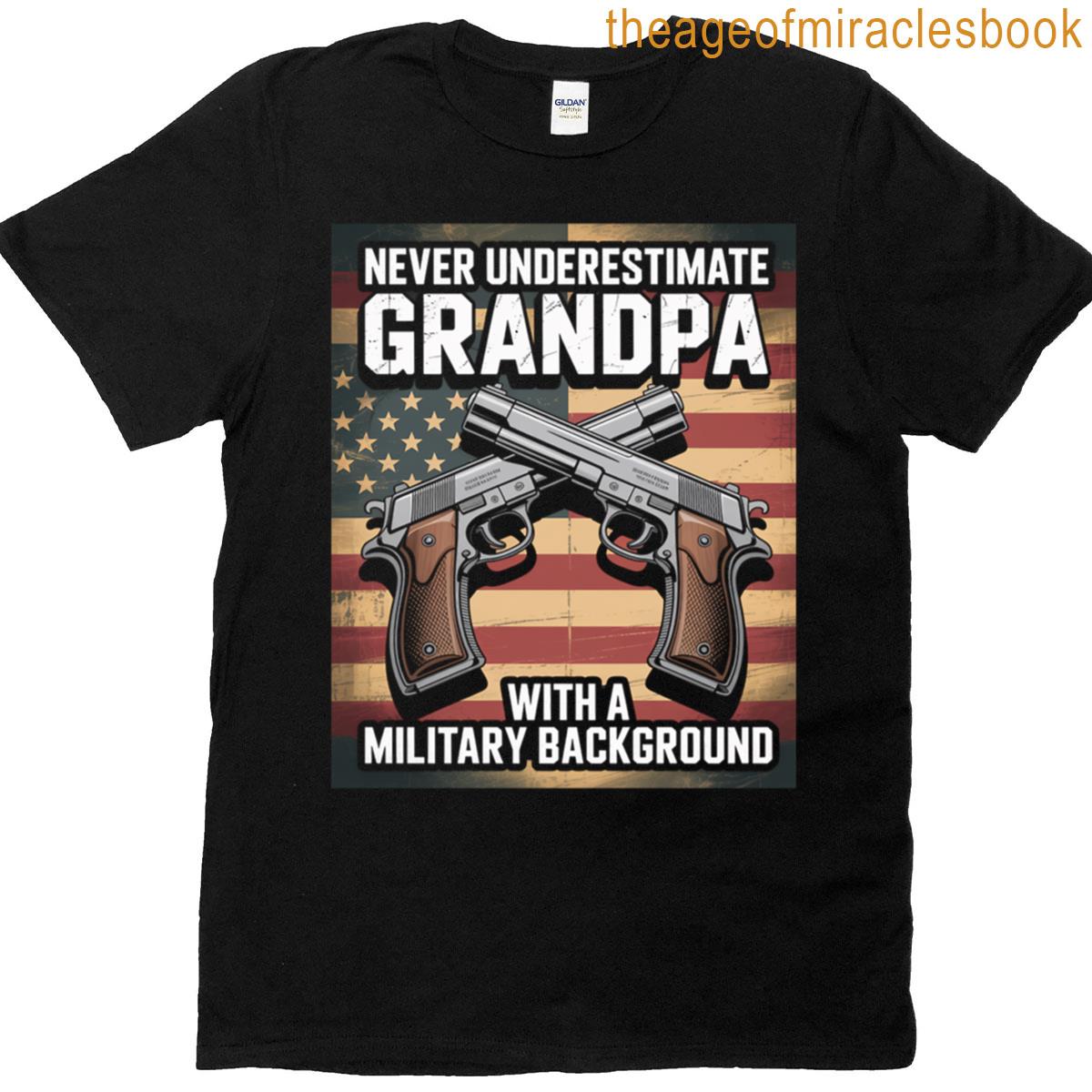 Never Underestimate Grandpa T-shirt Never Underestimate Grandpa T-shirt