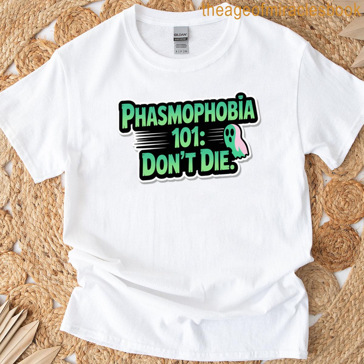 Phasmophobia 101 Dont Die 2 T-shirt