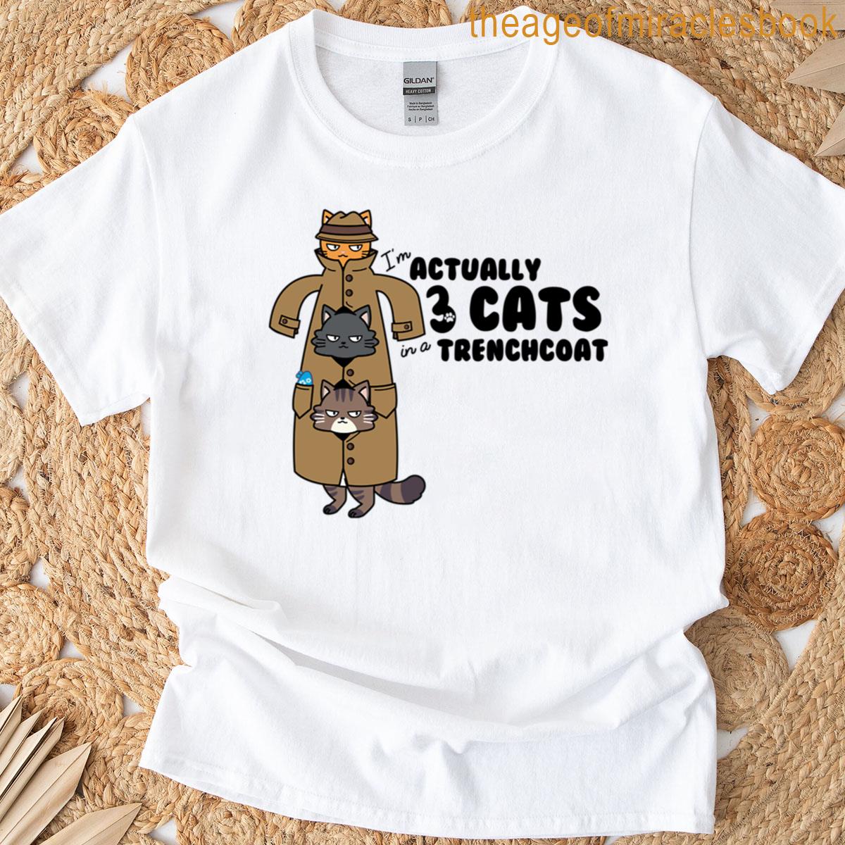 Three Cats In A Trench Coat T-shirt