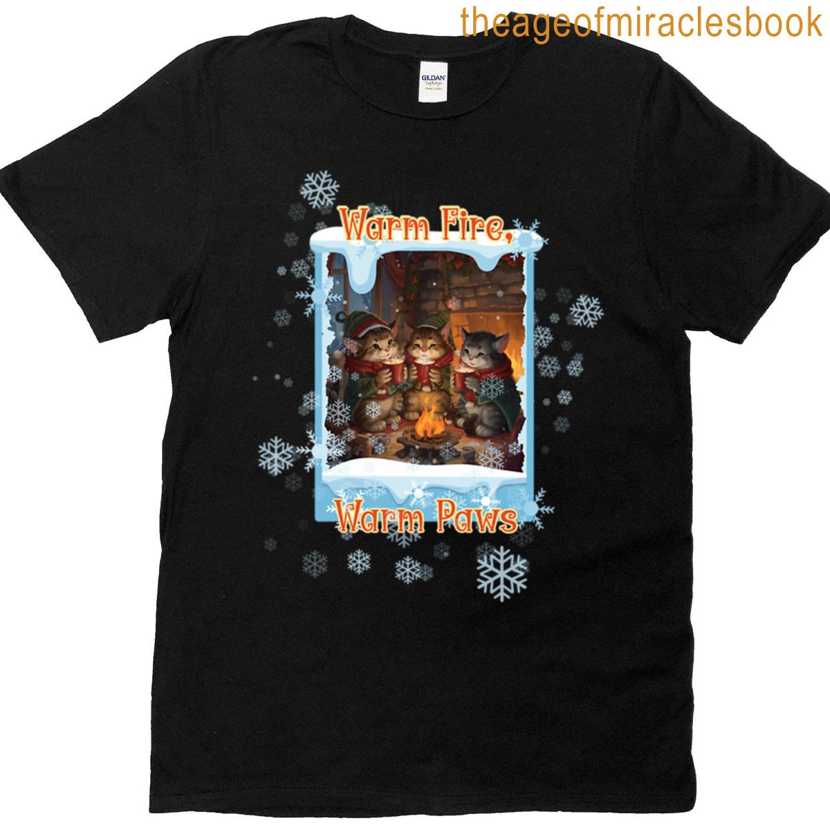 Warm Fire Warm Paws T-shirt