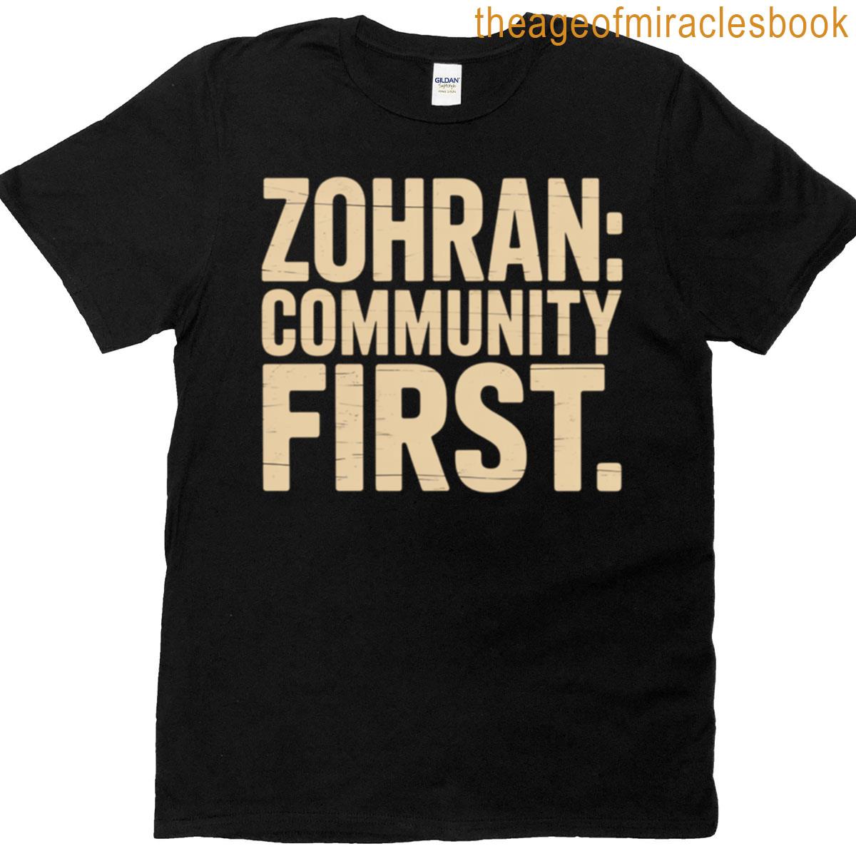 Zohran Community First T-shirt