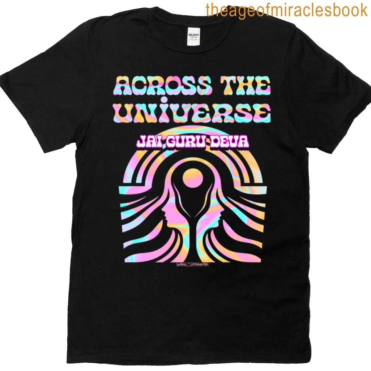 Across The Universe Jai Guru Deva T-shirt