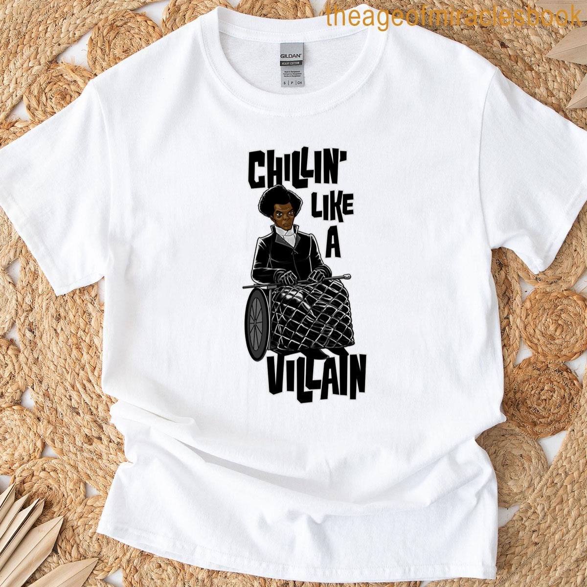Chillin’ Like A Villain T-shirt