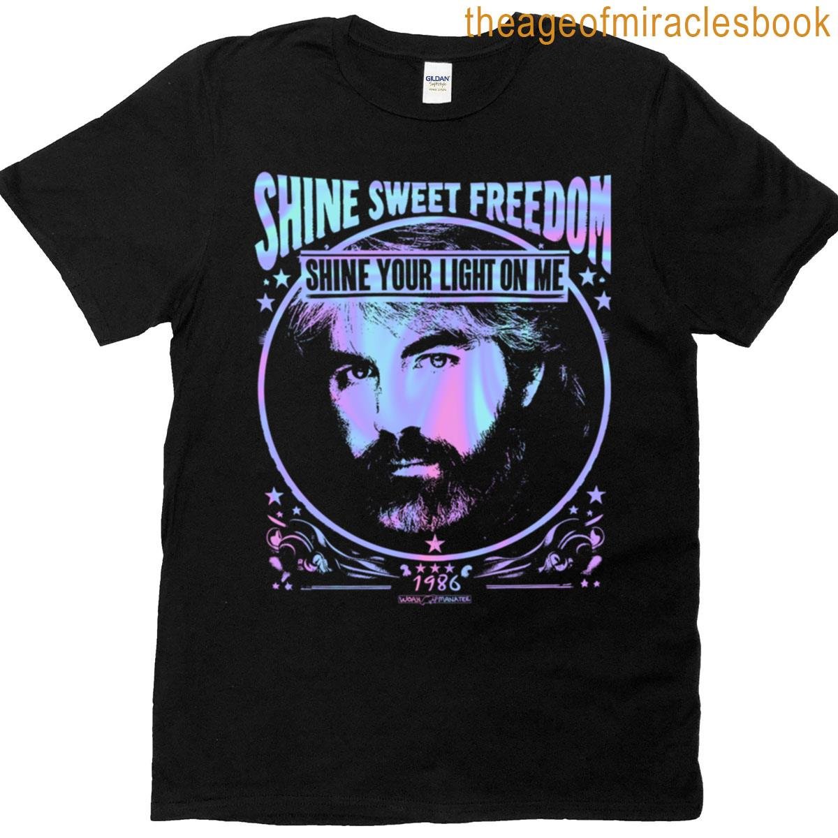 Shine Sweet Freedom T-shirt Shine Sweet Freedom T-shirt