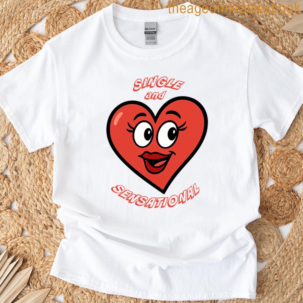 Single And Sensational T-shirt