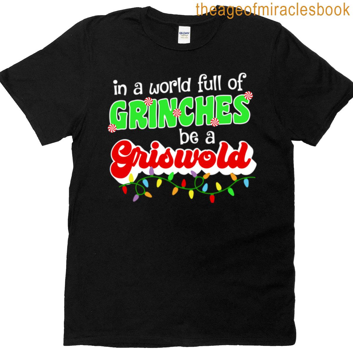 Be A Griswold T-shirt