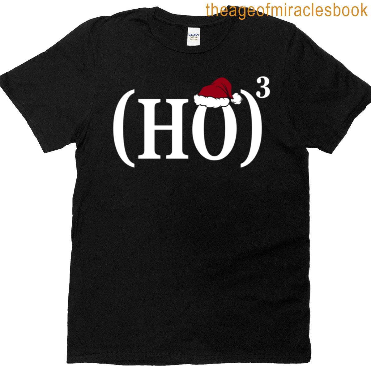 Christmas Ho3 Hohoho T-shirt