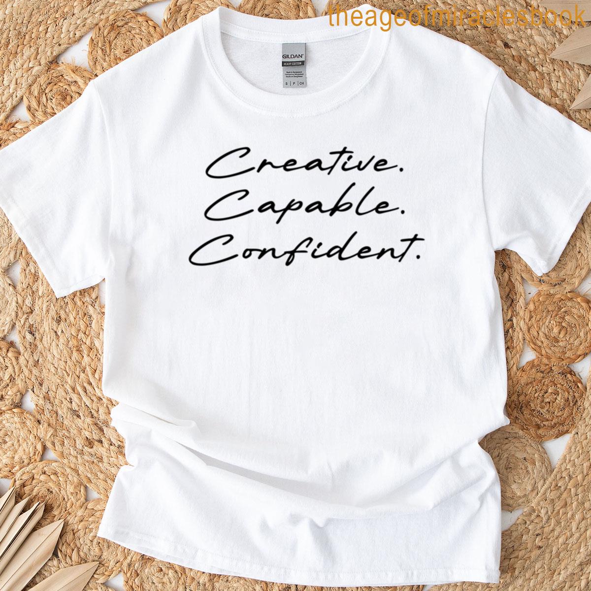 Creative Capable Confident T-shirt