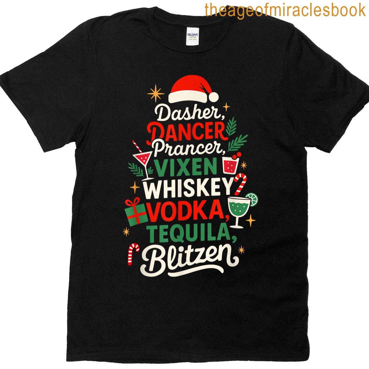 Dasher Dancer Prancer Vixen Moscato Vodka Tequila Blitzen T-shirt