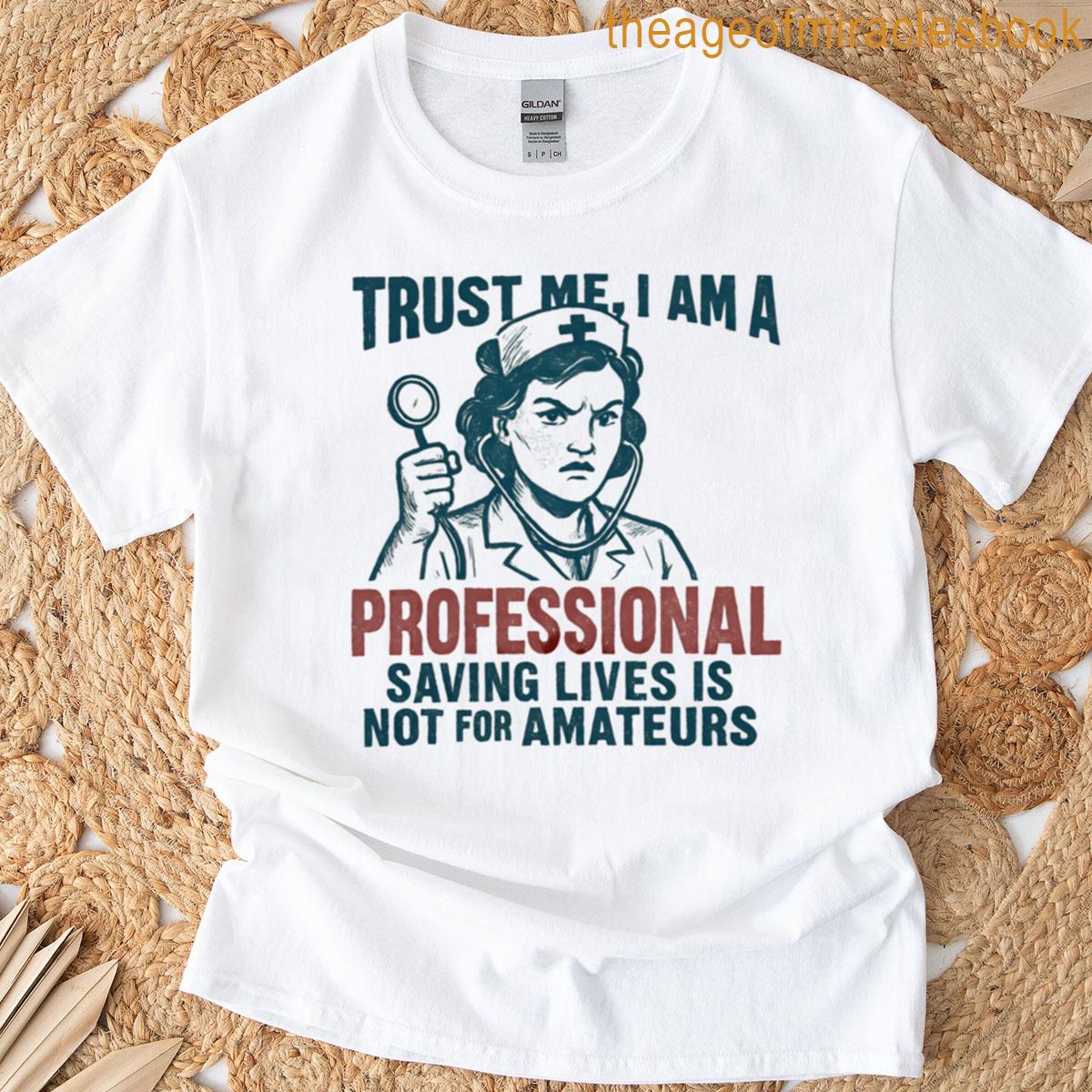 Nurses Are Professionals T-shirt