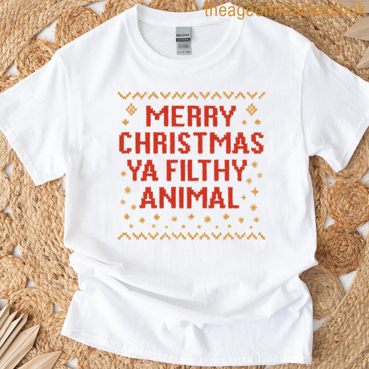 Ya Filthy Animal T-shirt