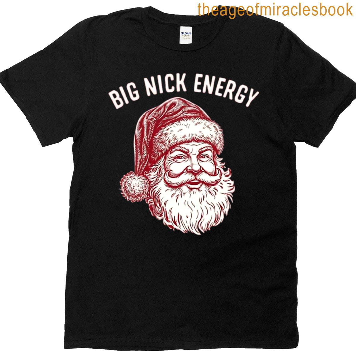 Big Nick Energy T-shirt