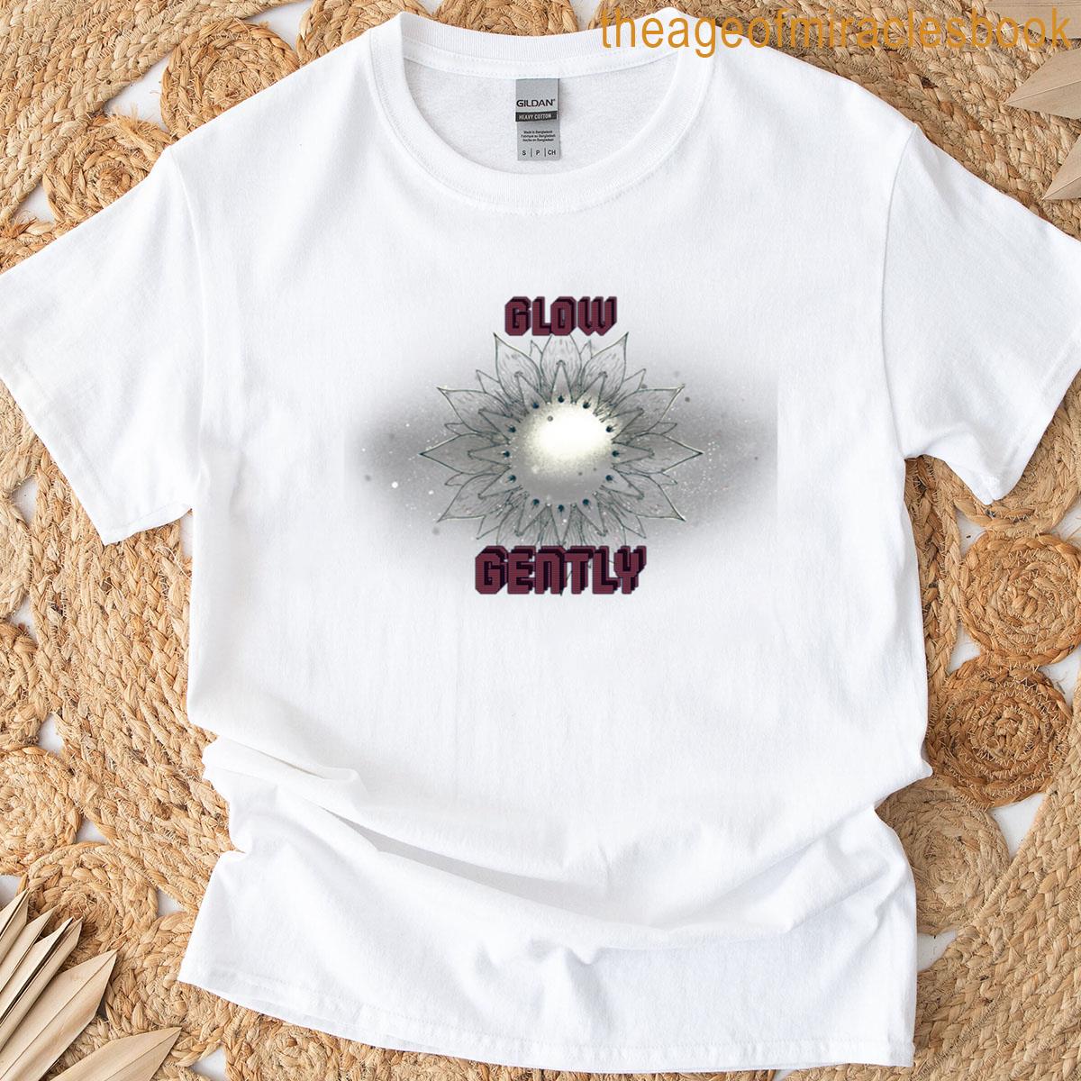 Glow Gently T-shirt