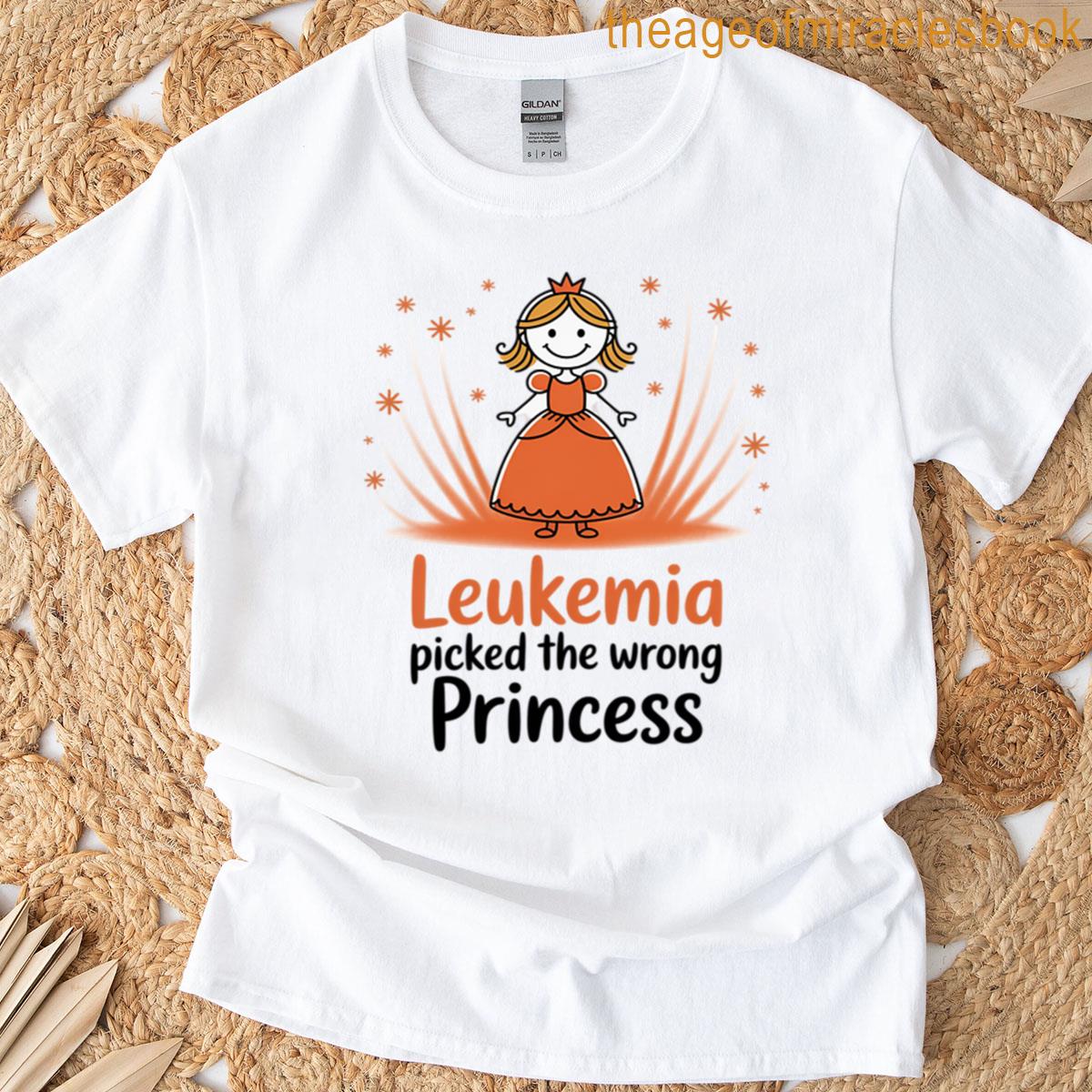 Leukemia Picked The Wrong Princess Leukemia Awareness T-shirt