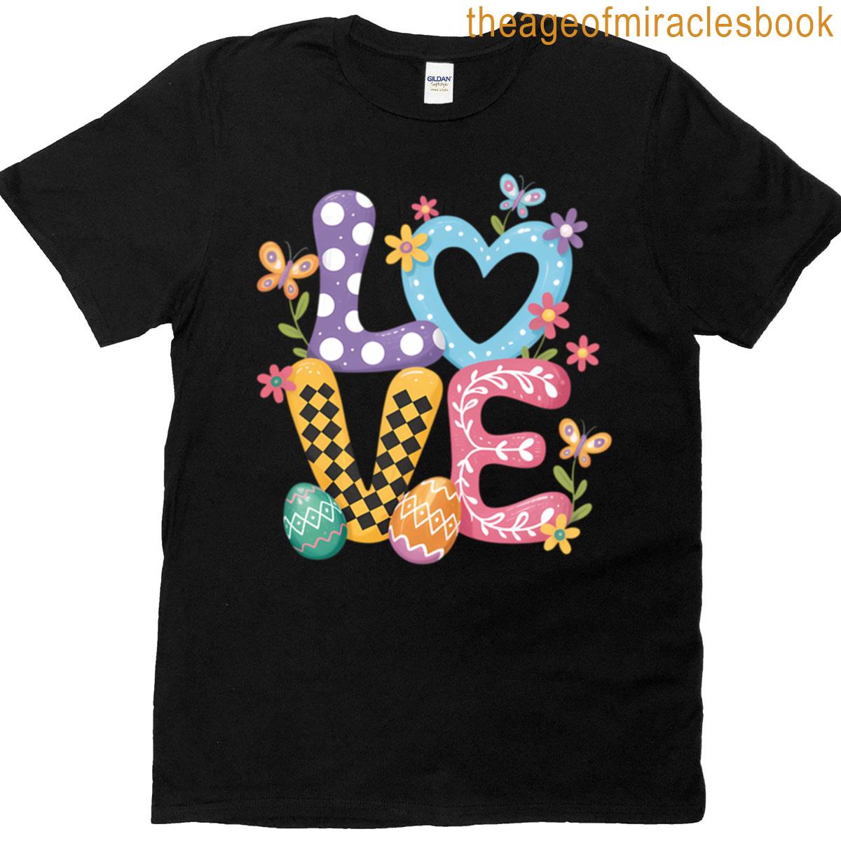 Love Easter Eggs Lover Happy Easter Day T-shirt