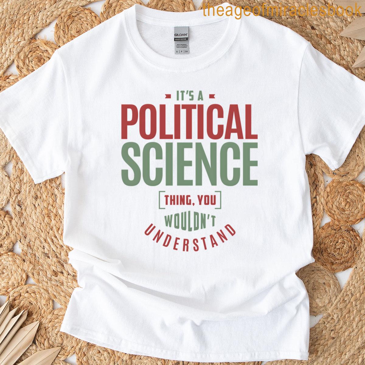 Political Science Thing T-shirt