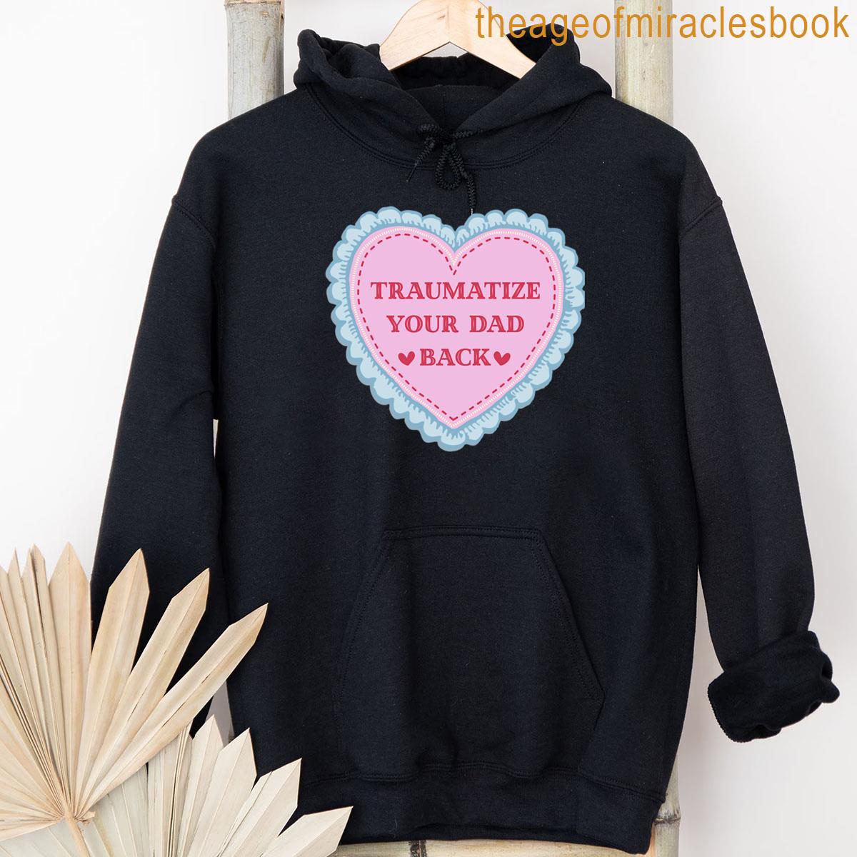 Alternative view of Traumatize Your Dad Back T-shirt