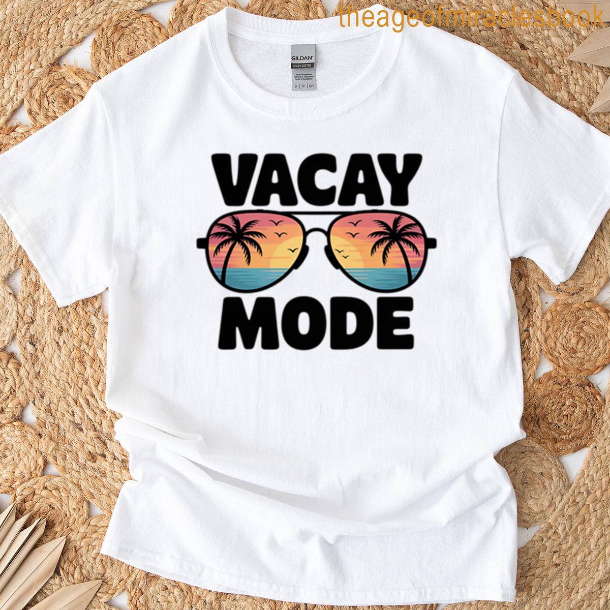 Vacay Mode T-shirt