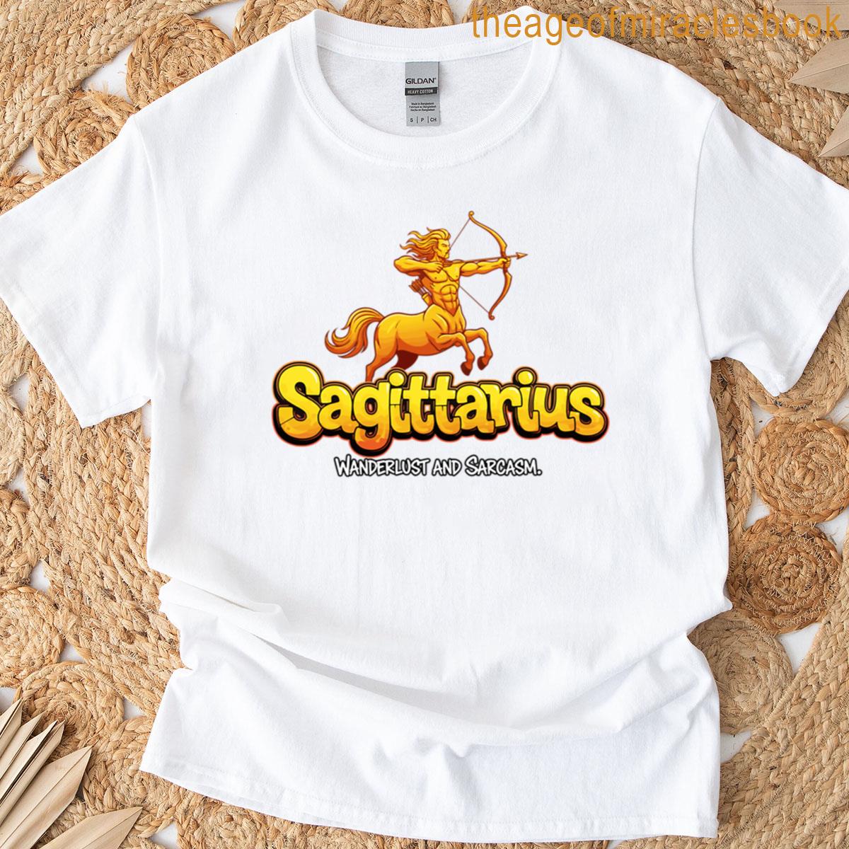 Wanderlust Sarcasm Sagittarius T-shirt