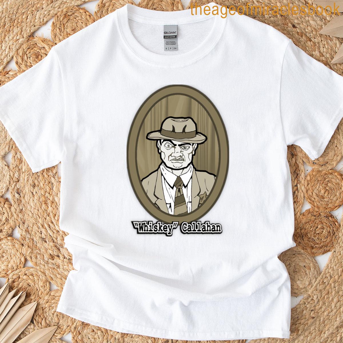 Whiskey Callahan T-shirt