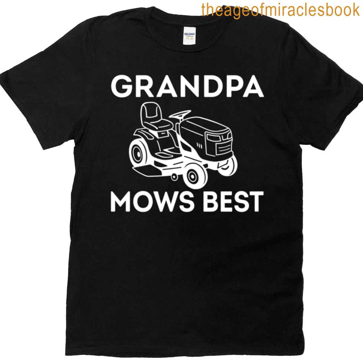 Grandpa Mows Best T-shirt