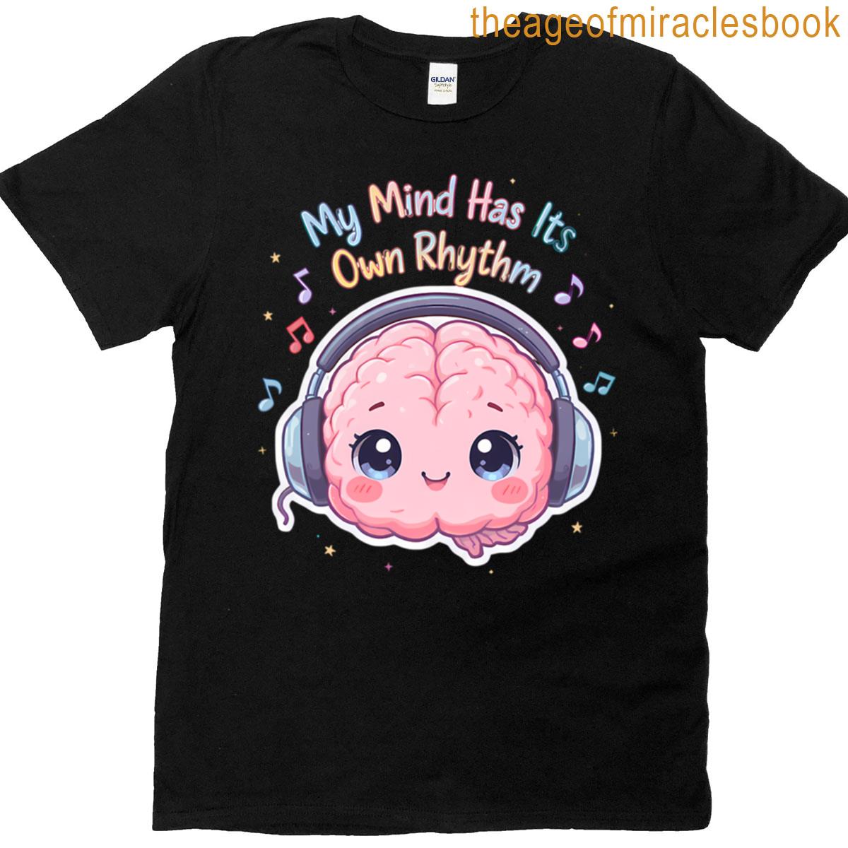 My Mind Has Its Own Rhythm T-shirt