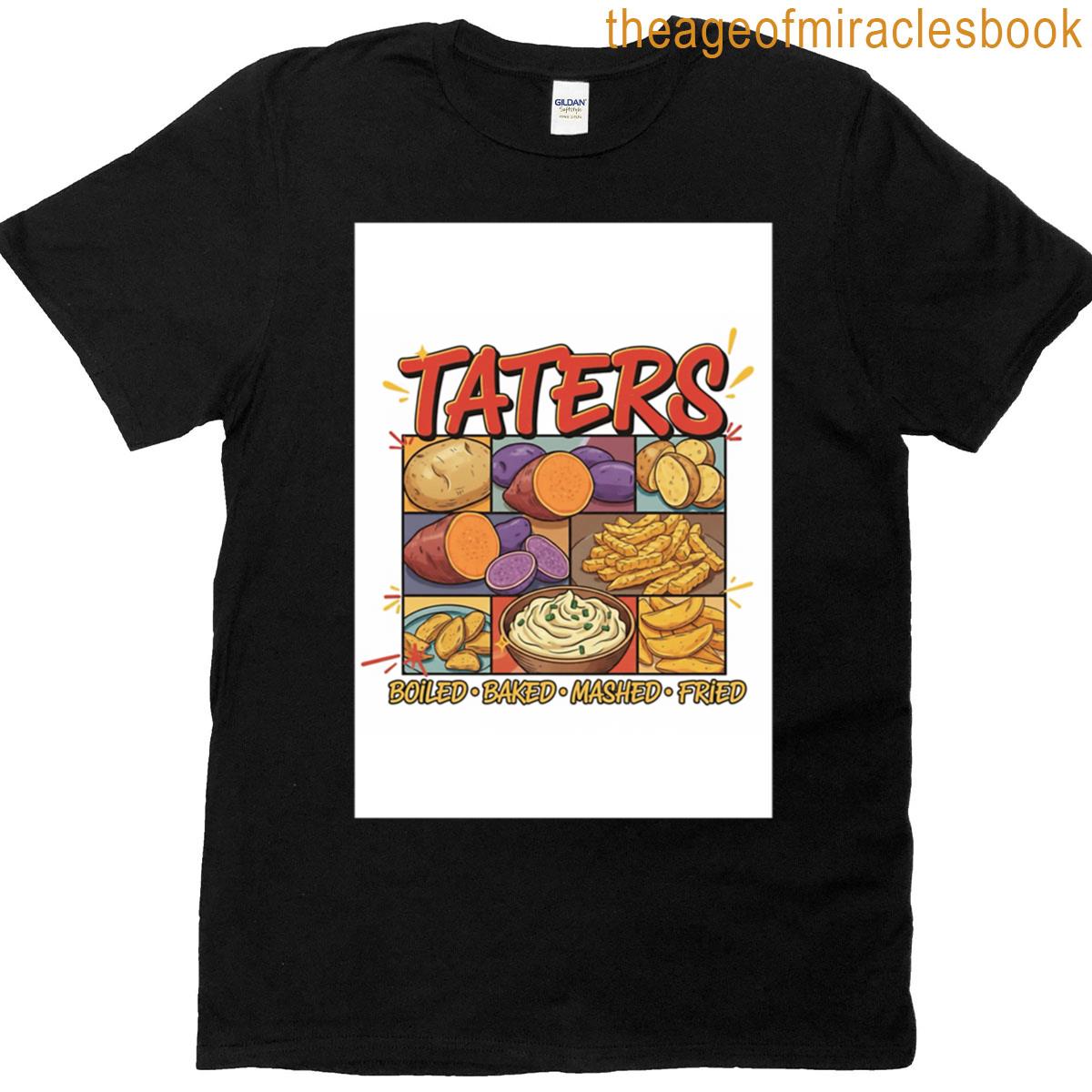 Taters For Life T-shirt