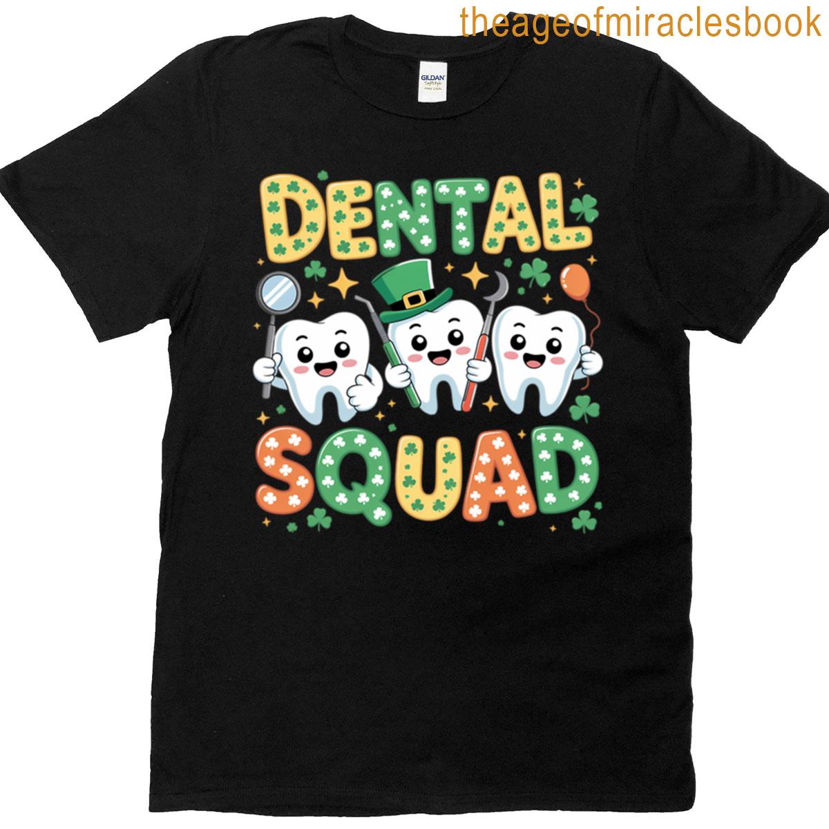 Dental Squad St Patrick’s Day T-shirt Dental Squad St Patrick’s Day T-shirt