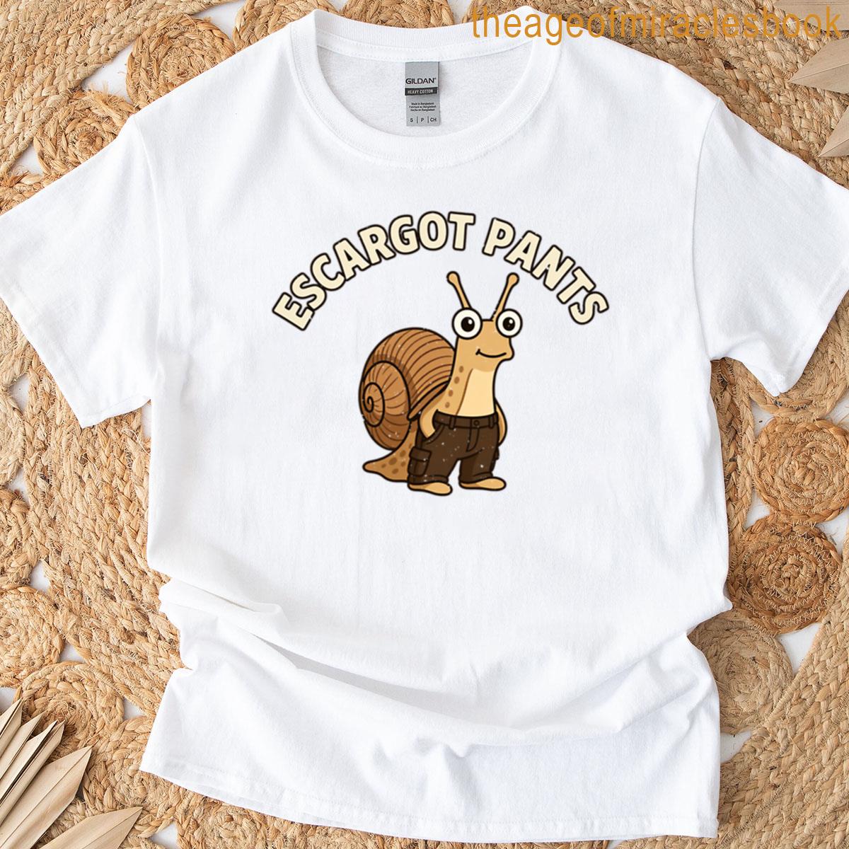 Escargot Pants Snail Pun T-shirt