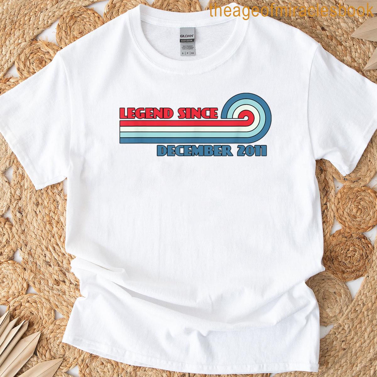 Legend Since December 2011 T-shirt