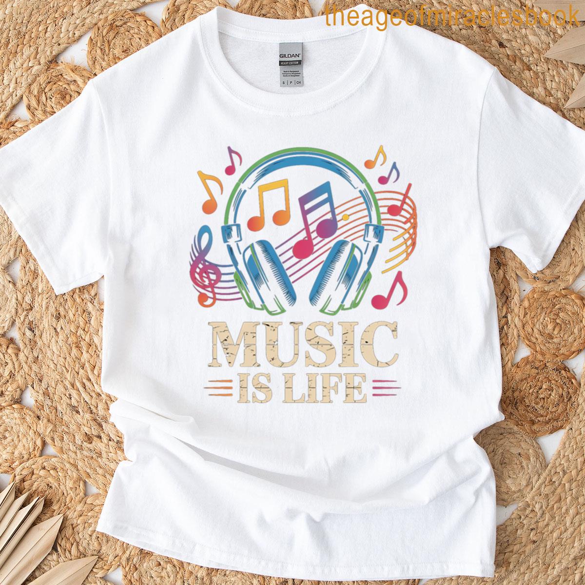 Music Is Life T-shirt