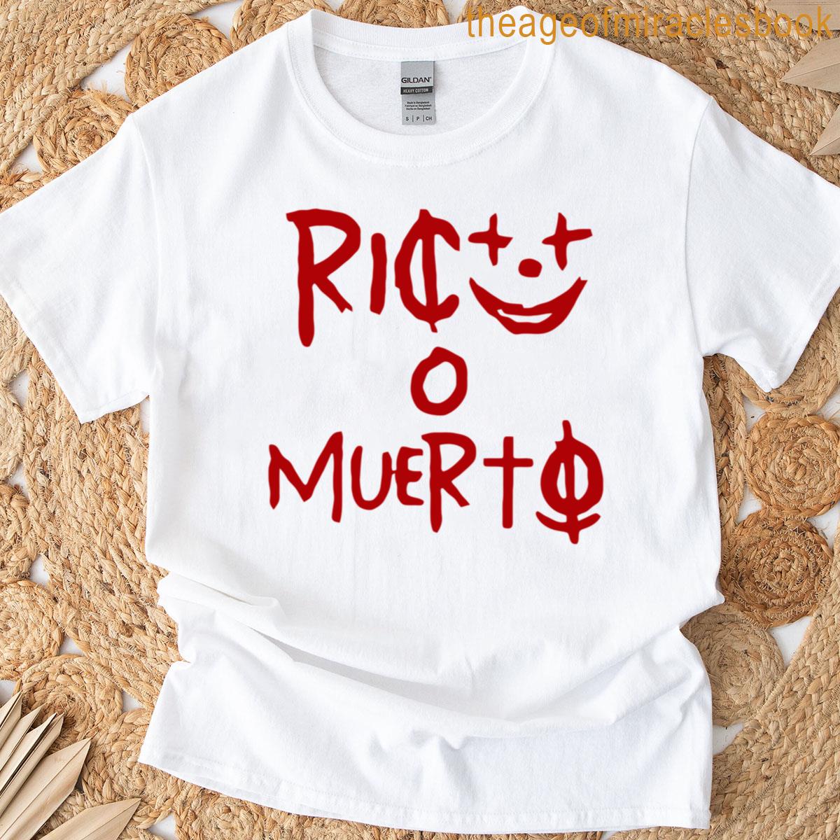 Rich Or Dead T-shirt