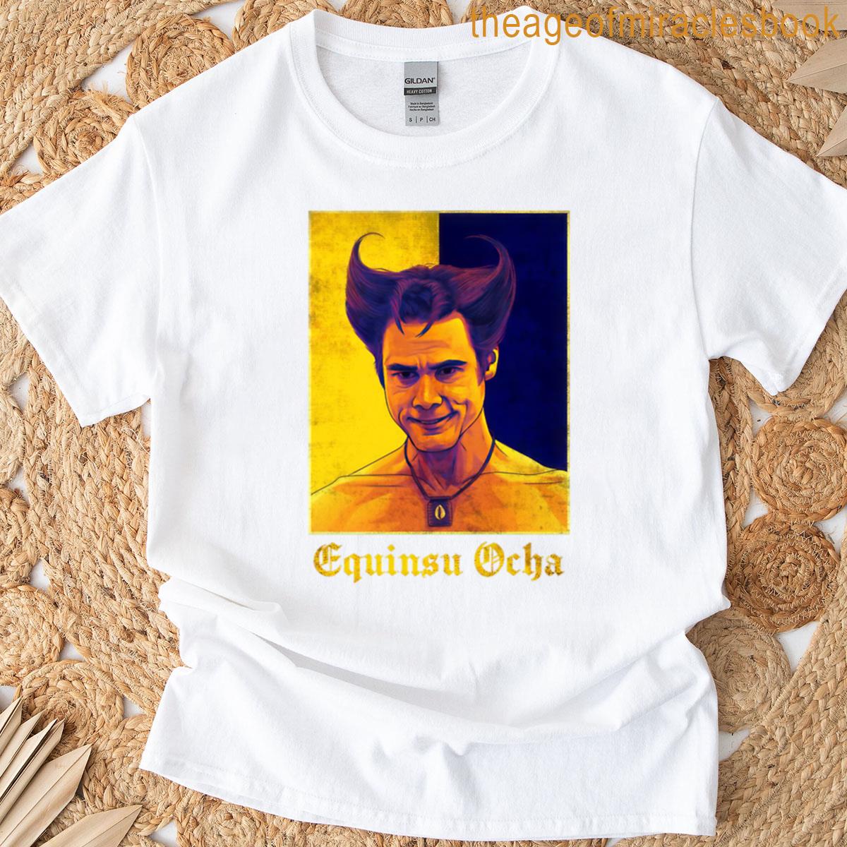 Ace Ventura – Equinsu Ocha T-shirt
