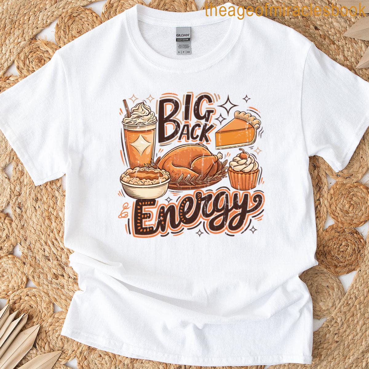 Big Back Energy T-shirt