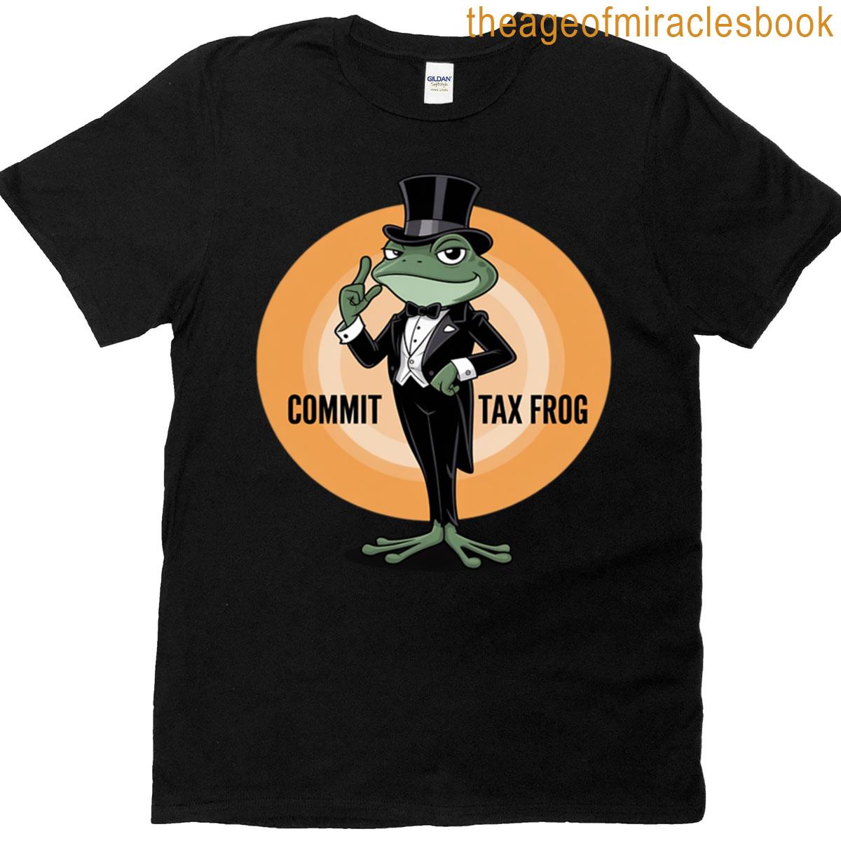 Commit Tax Frog Funny Frog T-shirt