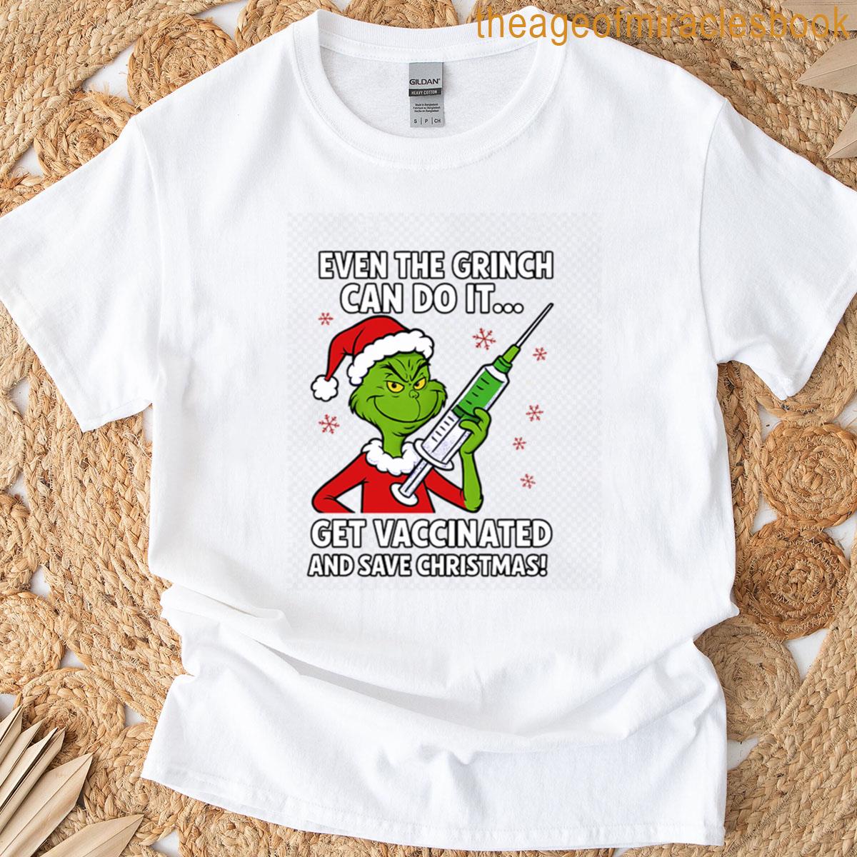 Even The Grinch Can T-shirt
