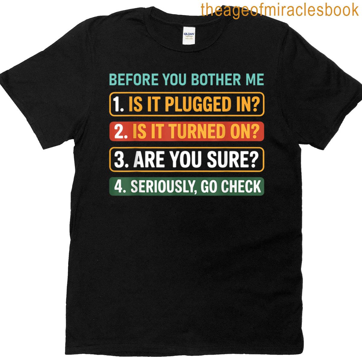 Information Technology Tech Funny Technical Support T-shirt