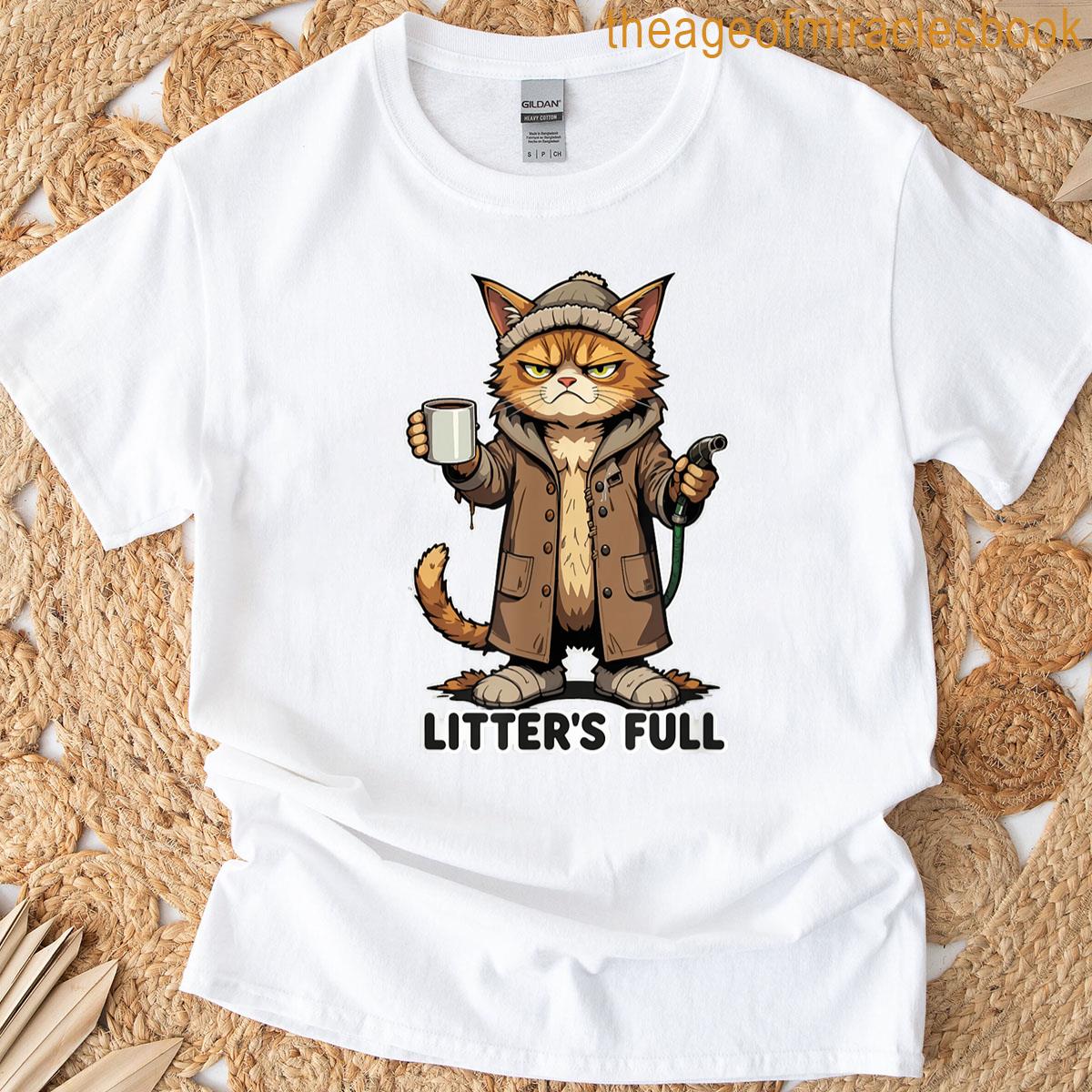 Litters Full Cat Parody – Funny T-shirt