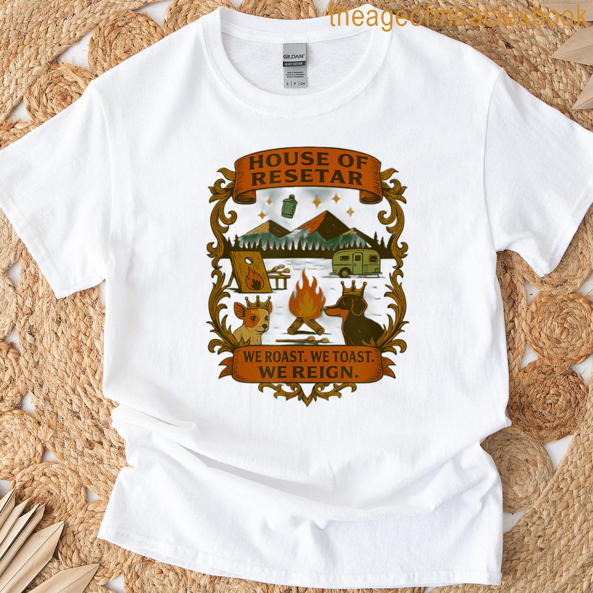 We Roast We Toast We Reign T-shirt
